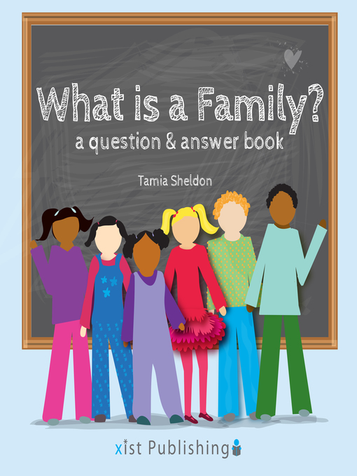 Title details for What is a Family? by Tamia Sheldon - Available